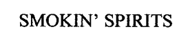 SMOKIN' SPIRITS trademark
