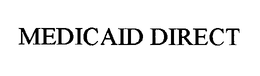 MEDICAID DIRECT trademark