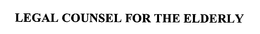 LEGAL COUNSEL FOR THE ELDERLY trademark