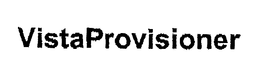VISTAPROVISIONER trademark