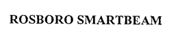 ROSBORO SMARTBEAM trademark