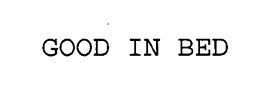 GOOD IN BED trademark