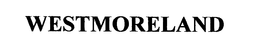 WESTMORELAND trademark