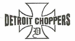 D DETROIT CHOPPERS trademark