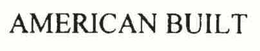 AMERICAN BUILT trademark
