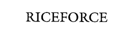RICEFORCE trademark