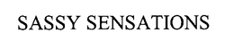 SASSY SENSATIONS trademark