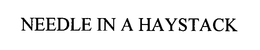 NEEDLE IN A HAYSTACK trademark