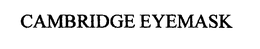 CAMBRIDGE EYE MASK trademark