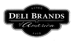 DELI BRANDS OF AMERICA SINCE 1932 trademark