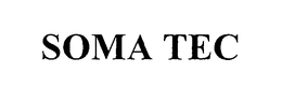 SOMA TEC trademark