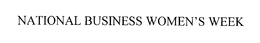 NATIONAL BUSINESS WOMEN'S WEEK trademark