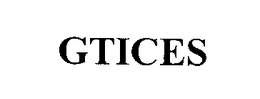 GTICES trademark
