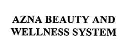 AZNA BEAUTY AND WELLNESS SYSTEM trademark