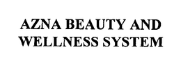 AZNA BEAUTY AND WELLNESS SYSTEM trademark