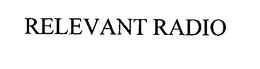 RELEVANT RADIO trademark