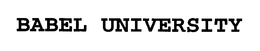 BABEL UNIVERSITY trademark