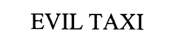 EVIL TAXI trademark