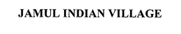 JAMUL INDIAN VILLAGE trademark