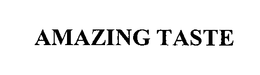 AMAZING TASTE trademark