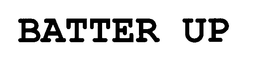 BATTER UP trademark