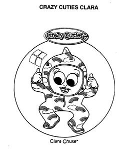 CRAZY CUTIES CLARA CLARA CHUTE trademark