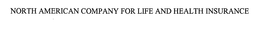 NORTH AMERICAN COMPANY FOR LIFE AND HEALTH INSURANCE trademark