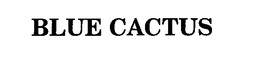 BLUE CACTUS trademark