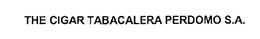 THE CIGAR TABACALERA PERDOMO S.A. trademark