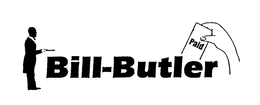 BILL-BUTLER PAID trademark