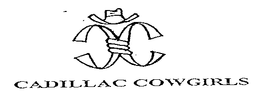 CC CADILLAC COWGIRLS trademark
