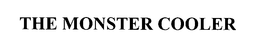 THE MONSTER COOLER trademark