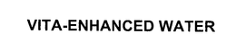 VITA-ENHANCED WATER trademark