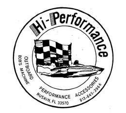 HI-PERFORMANCE OUTBOARD PERFORMANCE ACCESSORIES BOB'S MACHINE RUSKIN, FL.33570 813-645-3966 trademark