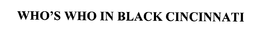 WHO'S WHO IN BLACK CINCINNATI trademark