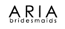 ARIA BRIDESMAIDS trademark