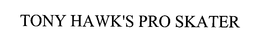 TONY HAWK'S PRO SKATER trademark