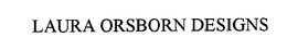 LAURA ORSBORN DESIGNS trademark