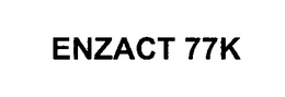 ENZACT 77K trademark
