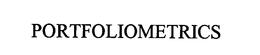 PORTFOLIOMETRICS trademark
