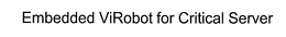 EMBEDDED VIROBOT FOR CRITICAL SERVER trademark