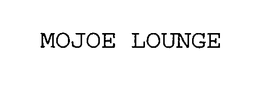 MOJOE LOUNGE trademark