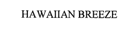 HAWAIIAN BREEZE trademark