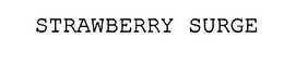 STRAWBERRY SURGE trademark