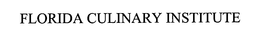 FLORIDA CULINARY INSTITUTE trademark