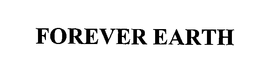 FOREVER EARTH trademark