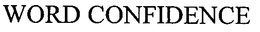 WORD CONFIDENCE trademark
