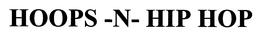 HOOPS -N- HIP HOP trademark