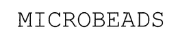 MICROBEADS trademark