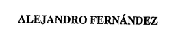 ALEJANDRO FERNÁNDEZ trademark